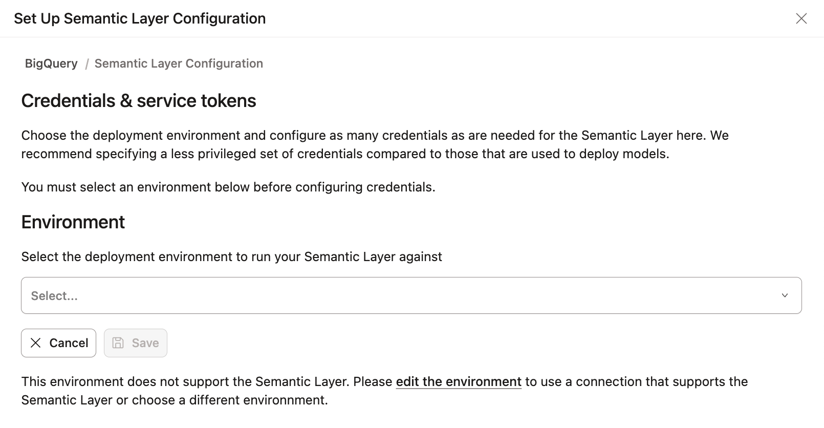 Select the deployment environment to run your Semantic Layer against. Select the deployment environment to run your Semantic Layer against.